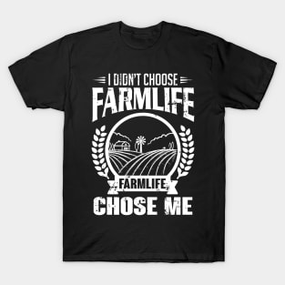 Farmlife chose me (white) T-Shirt